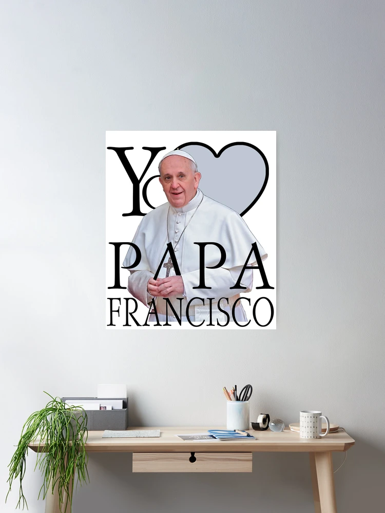 Yo Amo Papa Francisco I Love Pope Francis