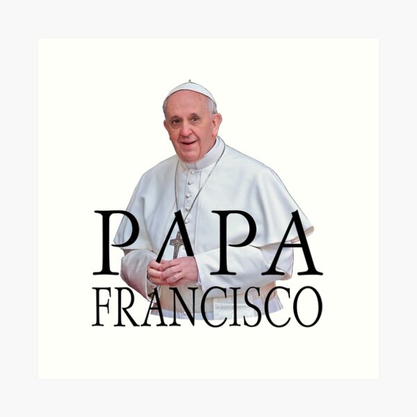 Papa Francisco Papst Franziskus Kunstdruck Von Garaga Redbubble