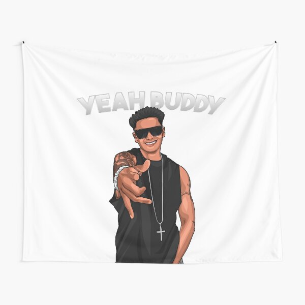 Yeah Buddy DJ Pauly D Jersey Shore Tapestry