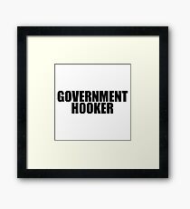 Government Hooker Framed Print