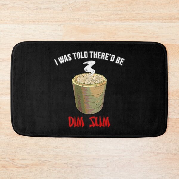 Item preview, I Was Told There'd be Dim Sum designed and sold by CCCDesign.