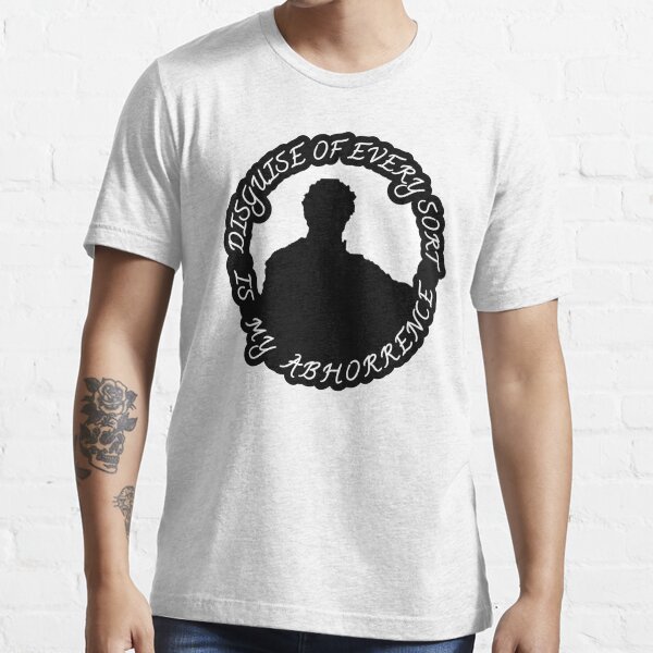 Disguise of Every Sort is My Abhorrence Essential T-Shirt