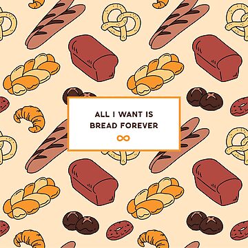 Artwork thumbnail, Bread Forever by RoomInTheMind