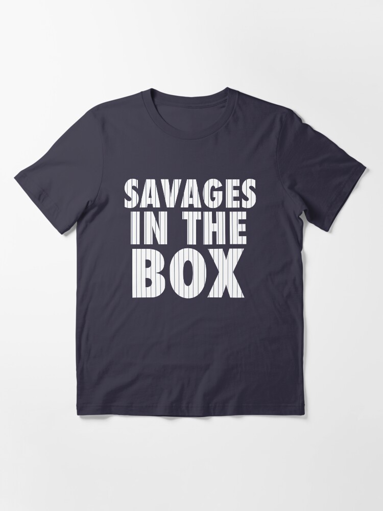 savages in the box shirt