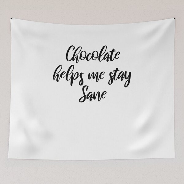 Item preview, Chocolate helps me stay sane designed and sold by BiscuitSnack.
