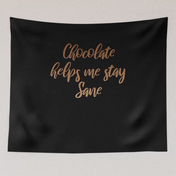 Item preview, Chocolate helps me stay sane designed and sold by BiscuitSnack.