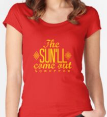 The Sun'll Come Out Tomorrow Fitted Scoop T-Shirt