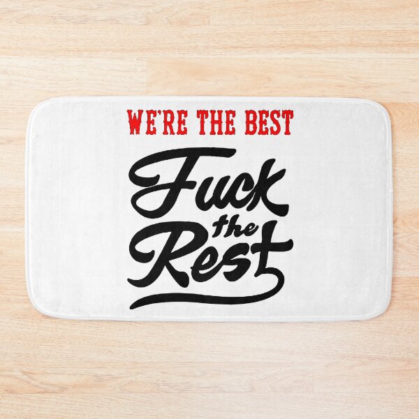 Item preview, We Are The Best, Fuck The Rest; designed and sold by StickerApe.