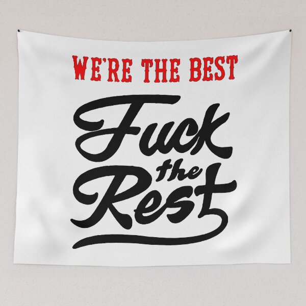 Item preview, We Are The Best, Fuck The Rest; designed and sold by StickerApe.