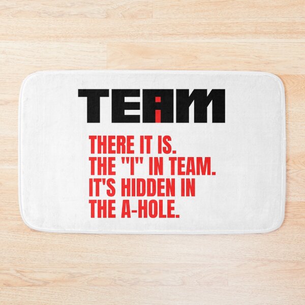 Item preview, I Found The I In Team. Its Hidden In The A Hole designed and sold by Nada18.