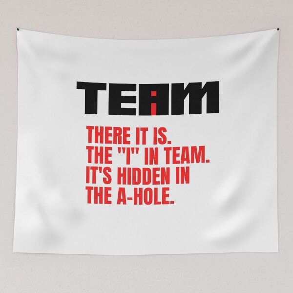 Item preview, I Found The I In Team. Its Hidden In The A Hole designed and sold by Nada18.