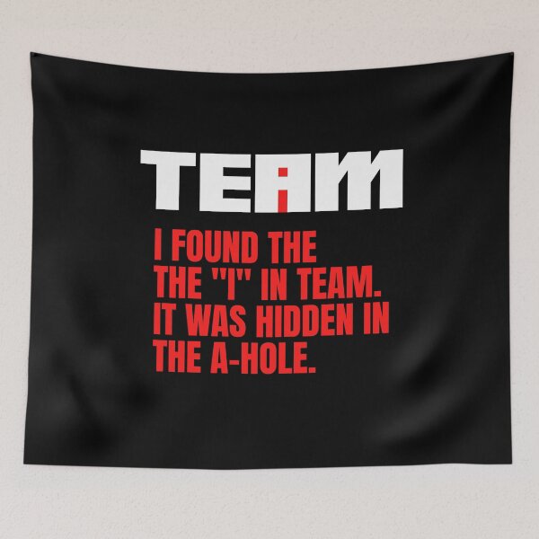 Item preview, I Found The I In Team. Its Hidden In The A Hole designed and sold by Nada18.