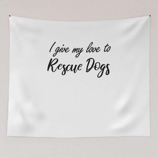 Item preview, I give my love to Rescue Dogs designed and sold by BiscuitSnack.
