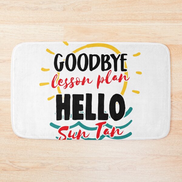 Item preview, Goodbye Lesson Plan Hello Sun Tan - Teacher's Day Summer designed and sold by findgreatshirts.