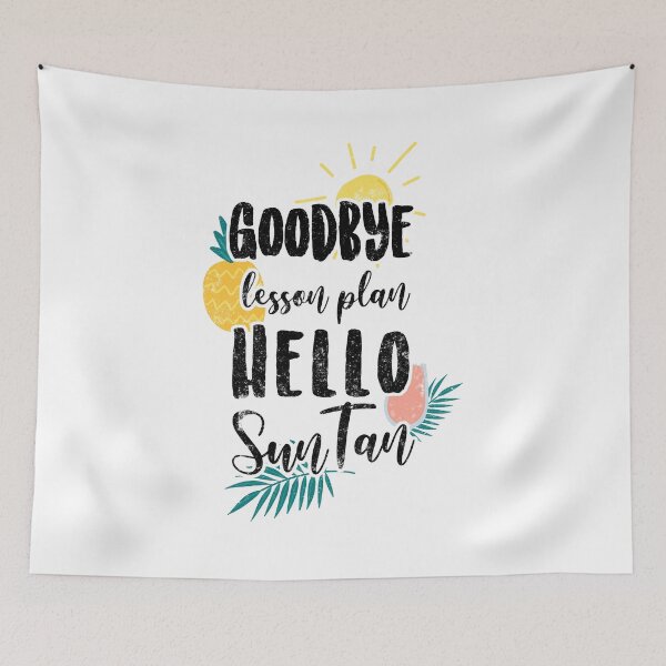 Item preview, Goodbye Lesson Plan Hello Sun Tan Tee Pineapple Teacher designed and sold by findgreatshirts.