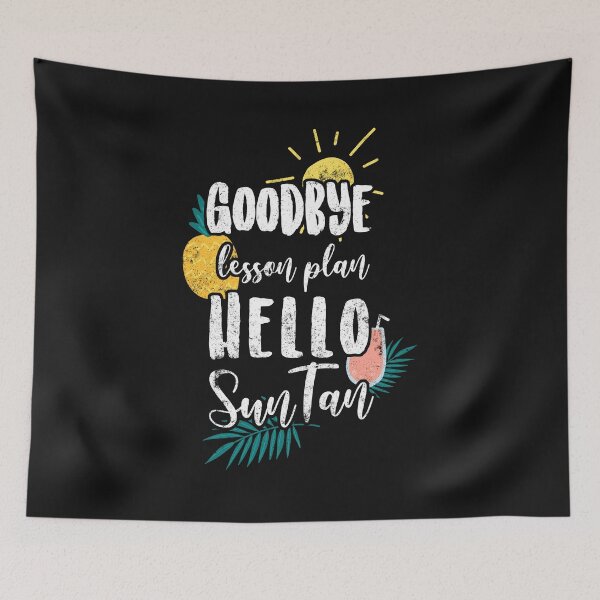Item preview, Goodbye Lesson Plan Hello Sun Tan Tee Pineapple Teacher designed and sold by findgreatshirts.