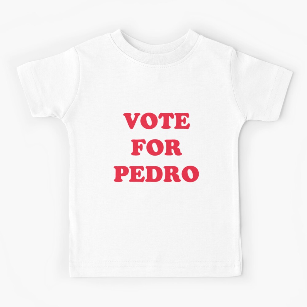 Vote For Pedro Kids T-Shirt