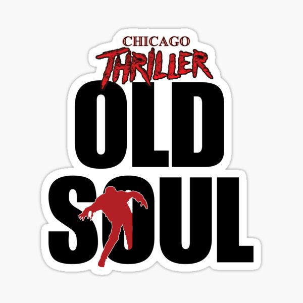 Chicago Thriller Old Soul Sticker