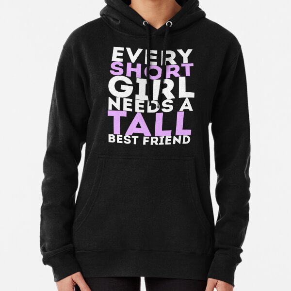 short best friend tall best friend hoodies