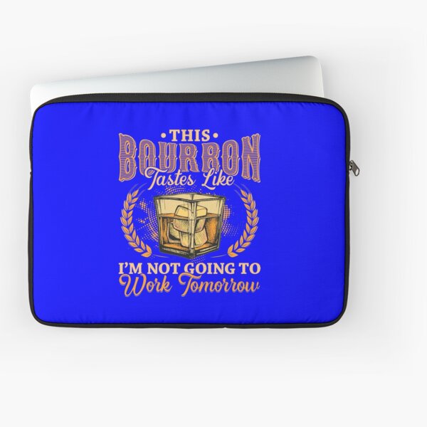 Item preview, This Bourbon tastes like Im not going to work tomorrow designed and sold by Hananiah Merch.