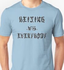 Beijing VS everybody Unisex T-Shirt