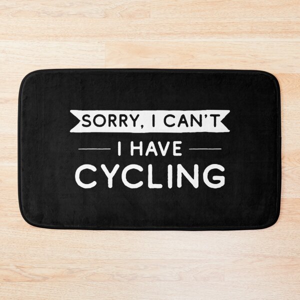 Item preview, Sorry I Can't I Have Cycling designed and sold by teesaurus.