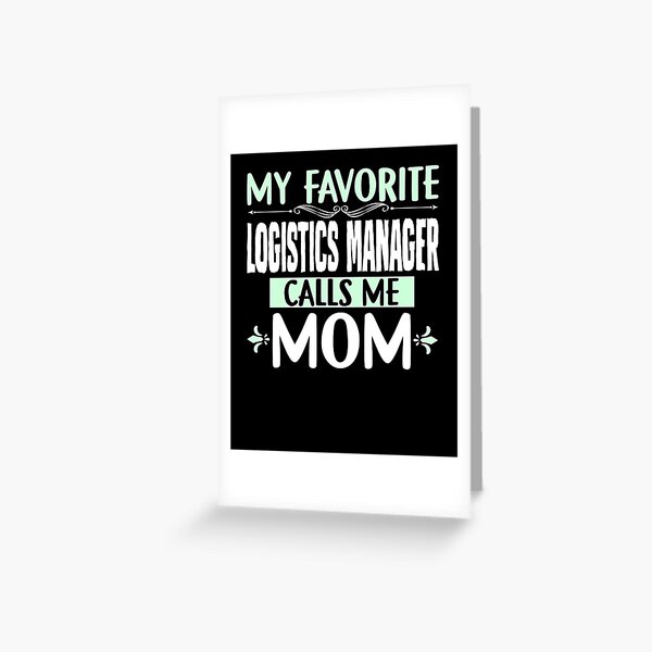 Mother Best Logistics Manager son Greeting Card