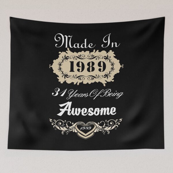 Item preview, Made in 1989 31 years of being awesome designed and sold by MyFamily.