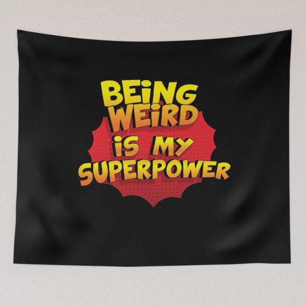 Item preview, Being Weird is my Superpower Funny Design Being Weird Gift designed and sold by Custom365.