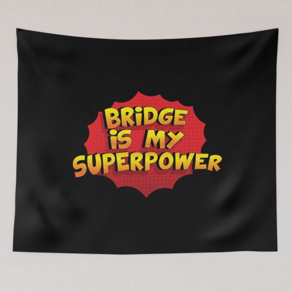 Item preview, Bridge is my Superpower Funny Design Bridge Gift designed and sold by Custom365.