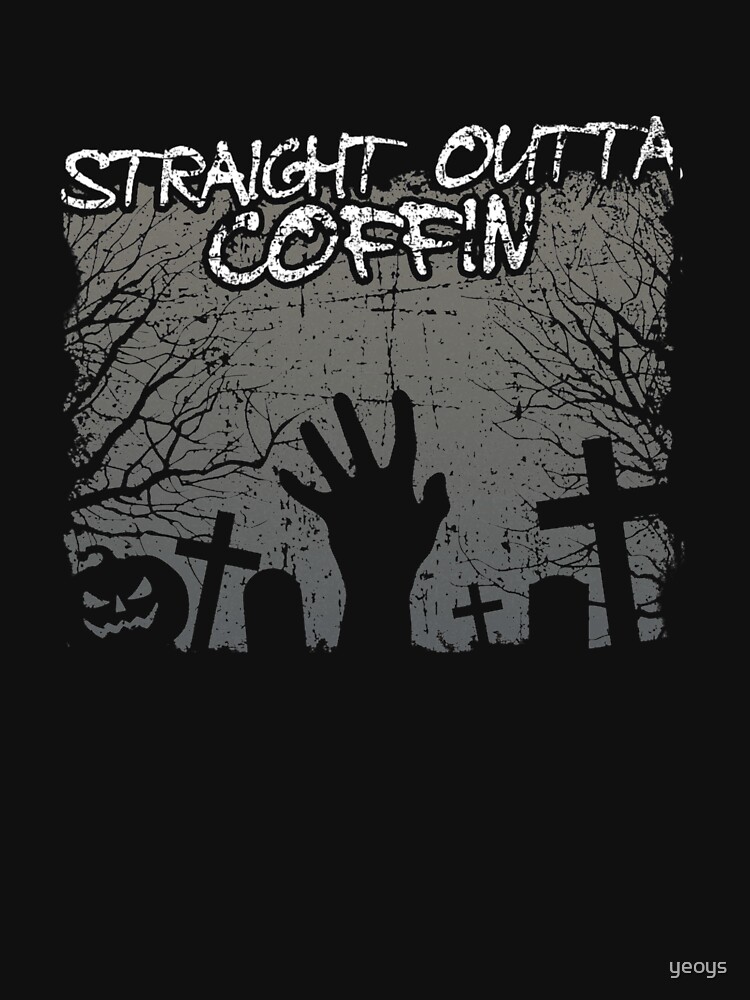 Straight Outta Coffin - Scary Coffin by yeoys