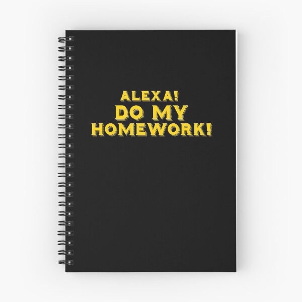 Item preview, ALEXA Do my Homework! designed and sold by jazzydevil.