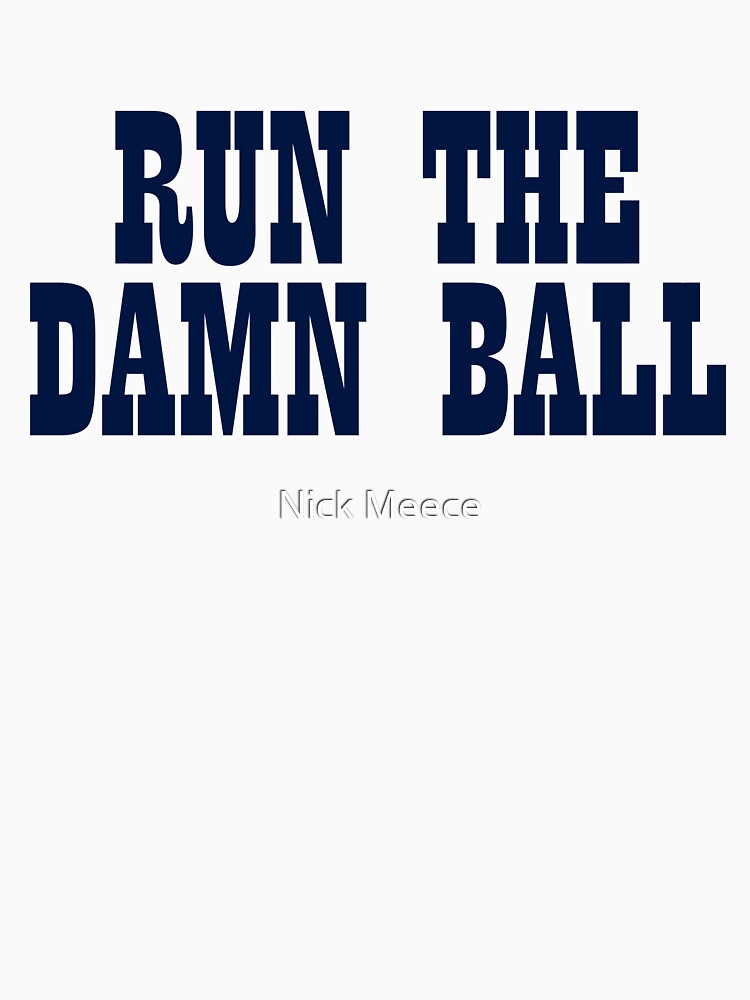 Run The Damn Ball Indianapolis Colts Shirt