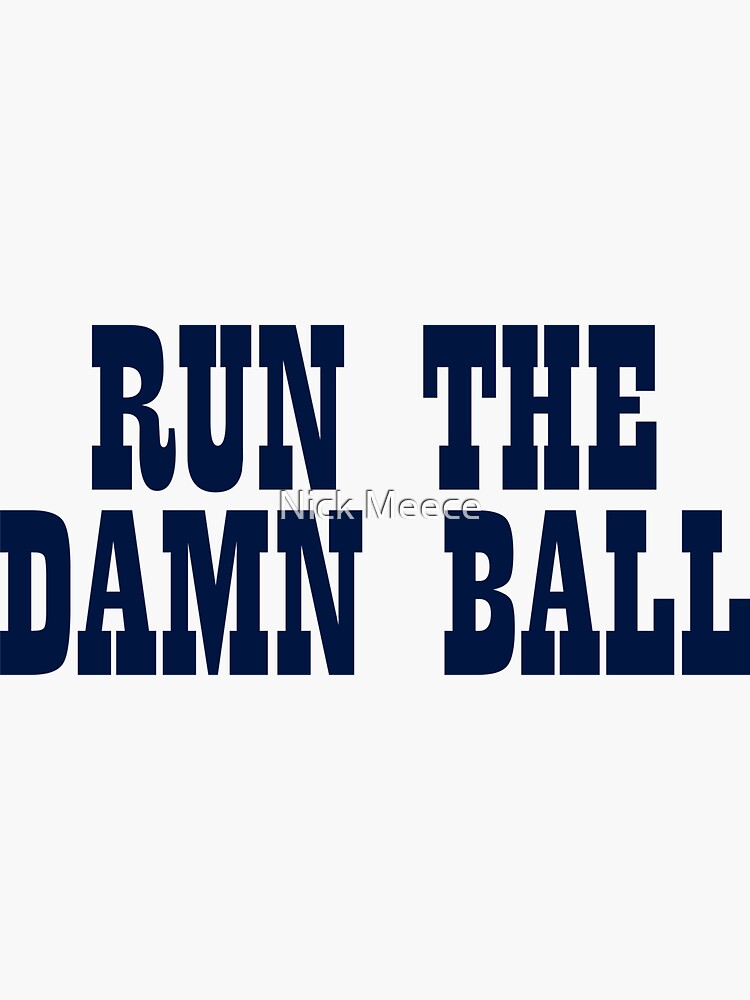 Run The Damn Ball Gifts & Merchandise for Sale