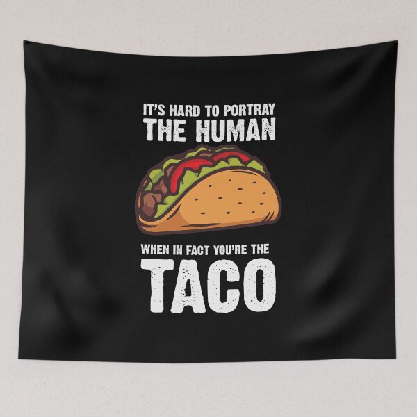 Item preview, It's hard to portray the human when in fact you're taco Funny tacos lover gift designed and sold by alenaz.