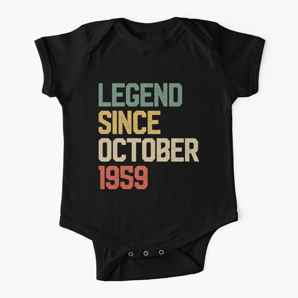 Legend Since October 1959 60 Years Old Gift 60th Birthday Baby One Piece By Rhondamoller87 Redbubble