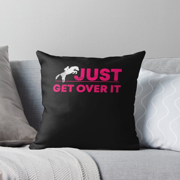 Item preview, Just get over it horse horses riding rider love gift designed and sold by Evelyn Bitter.