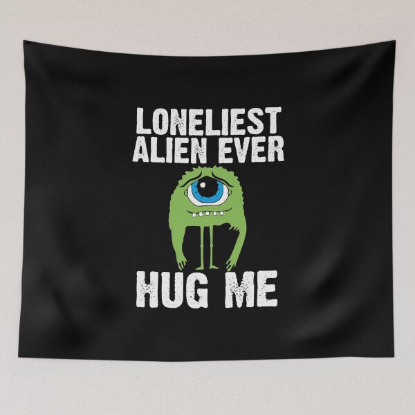 Item preview, Loneliest alien ever hug me designed and sold by alenaz.