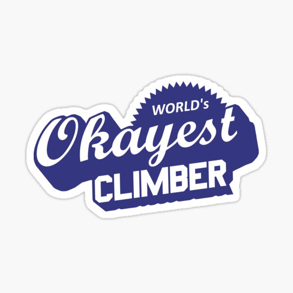 World's Okayest Climber Sticker
