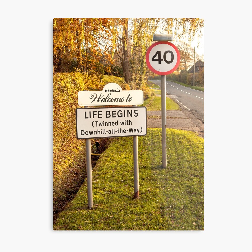 Impression Photo La Vie Commence A 40 Ans Panneau De Signalisation Humour 40 Ans 40e Anniversaire Par Purdiegallery Redbubble