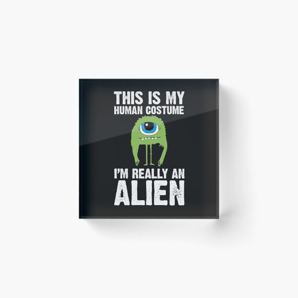 Item preview, This is my human costume I'm really an alien funny Halloween costume  designed and sold by alenaz.