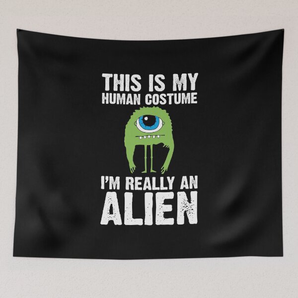 Item preview, This is my human costume I'm really an alien funny Halloween costume  designed and sold by alenaz.