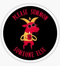 Summon Someone Else Sticker