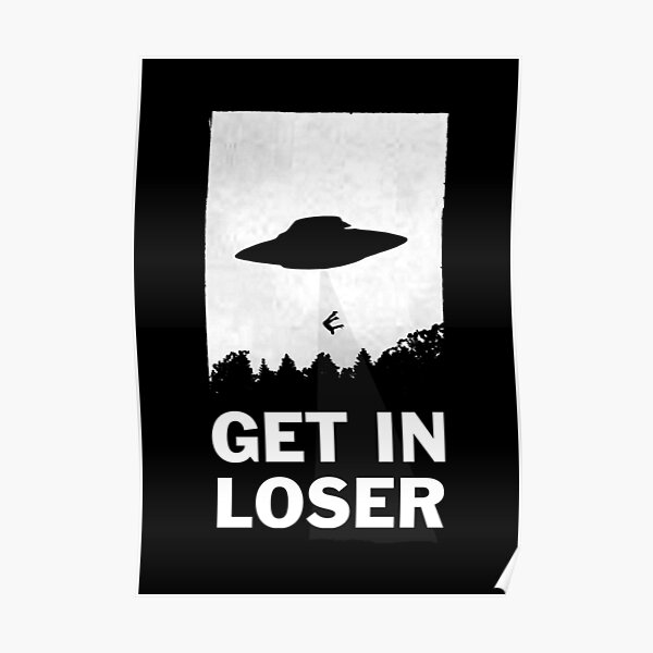 Get In Loser Poster