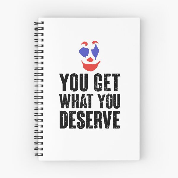Item preview, You Get What You Deserve designed and sold by DesignMonster.