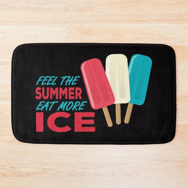 Item preview, Feel The Summer, Eat More Ice designed and sold by Dwarf-Monkey.