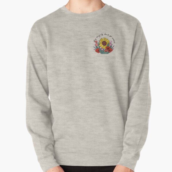 Stay Sexy and Don’t Get Murdered Pullover Sweatshirt