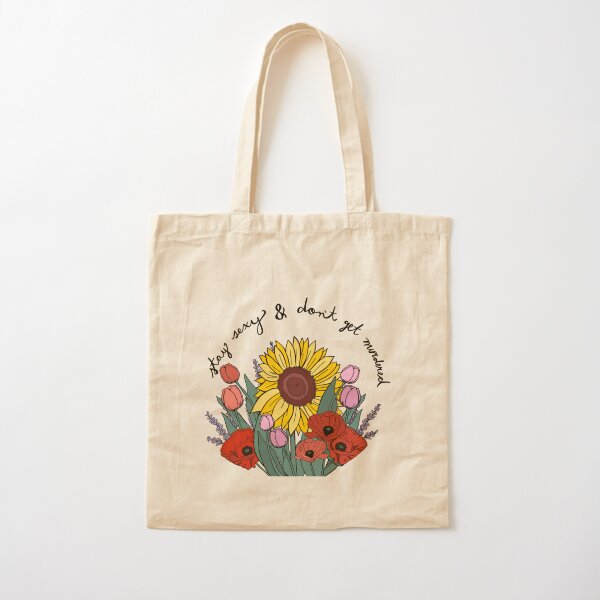 Stay Sexy and Don’t Get Murdered Cotton Tote Bag
