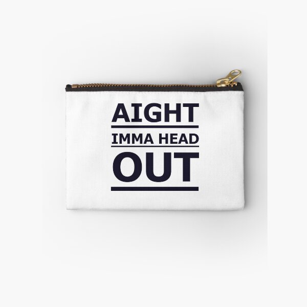 Item preview, Aight Imma Head Out  designed and sold by Oscar Dove.