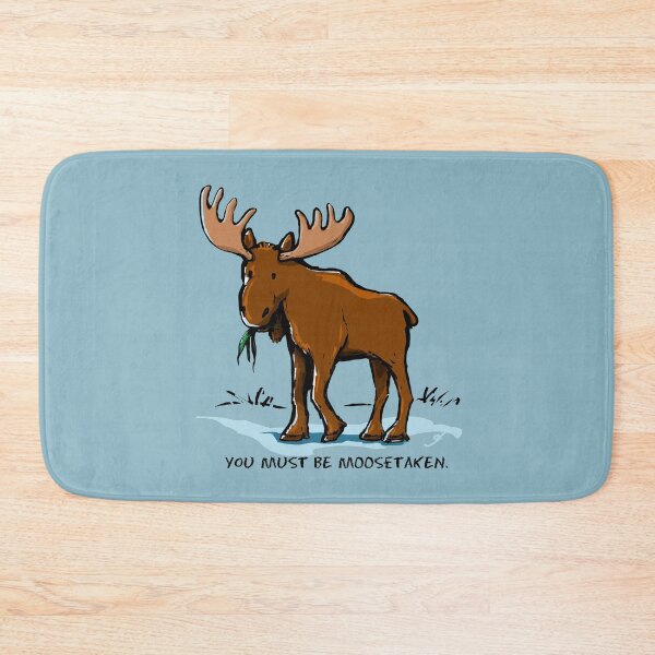 Item preview, You Must be Moosetaken designed and sold by ElephantShoe.